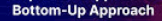 botton-up approach